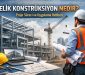Çelik konstrüksiyon nedir? Nasıl yapılır? Proje süreci, maliyet ve avantajlar. Ankara çelik konstrüksiyon hizmeti.